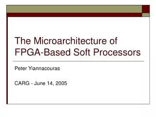 The Microarchitecture of FPGA-Based Soft Processors