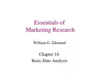 Essentials of Marketing Research William G. Zikmund