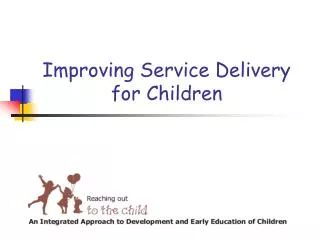 Improving Service Delivery for Children
