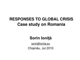RESPONSES TO GLOBAL CRISIS Case study on Romania