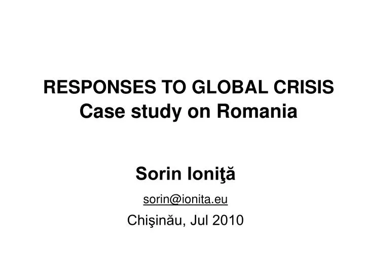 responses to global crisis case study on romania
