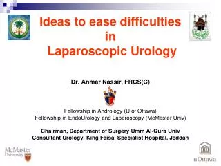 Ideas to ease difficulties in Laparoscopic Urology