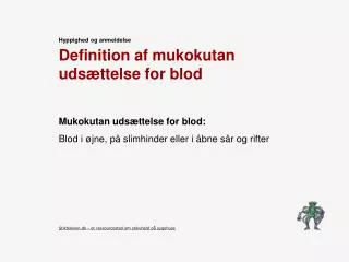 definition af mukokutan uds ttelse for blod