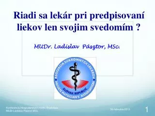 riadi sa lek r pri predpisovan liekov len svojim svedom m