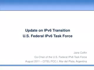 Update on IPv6 Transition U.S. Federal IPv6 Task Force