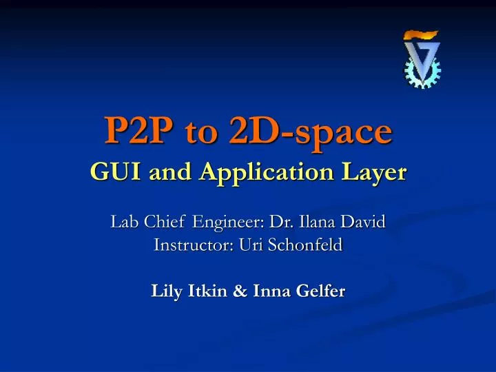 p2p to 2d space gui and application layer