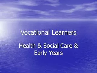 Vocational Learners