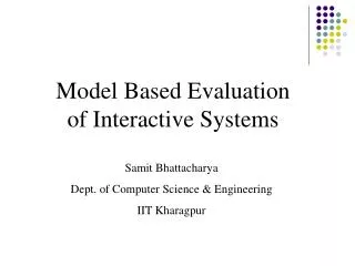 Model Based Evaluation of Interactive Systems