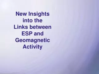 New Insights into the Links between ESP and Geomagnetic Activity