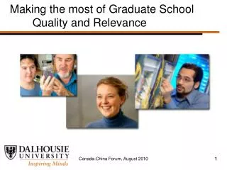Making the most of Graduate School 	Quality and Relevance