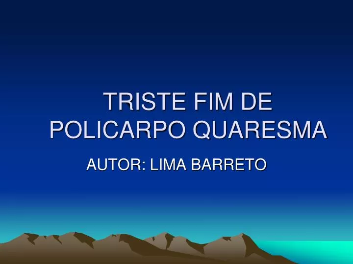 triste fim de policarpo quaresma