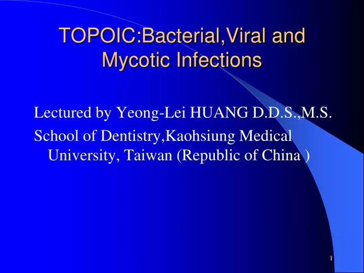 topoic bacterial viral and mycotic infections
