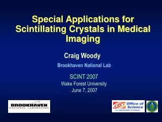 Special Applications for Scintillating Crystals in Medical Imaging