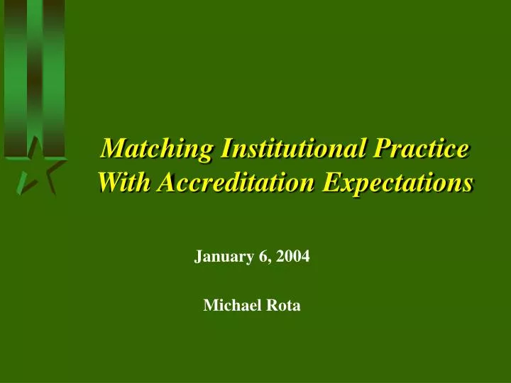 matching institutional practice with accreditation expectations