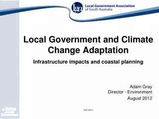 Local Government and Climate Change Adaptation Infrastructure impacts and coastal planning