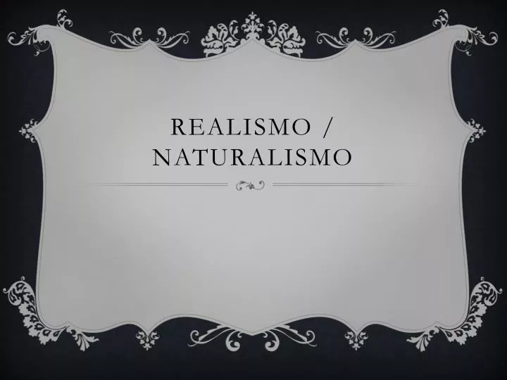 realismo naturalismo