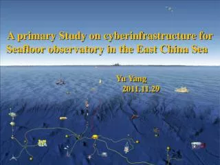 A primary Study on cyberinfrastructure for Seafloor observatory in the East China Sea