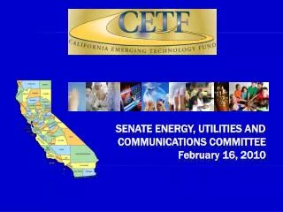 Senate Energy, Utilities and Communications Committee February 16, 2010