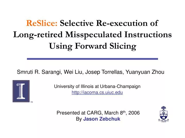 reslice selective re execution of long retired misspeculated instructions using forward slicing