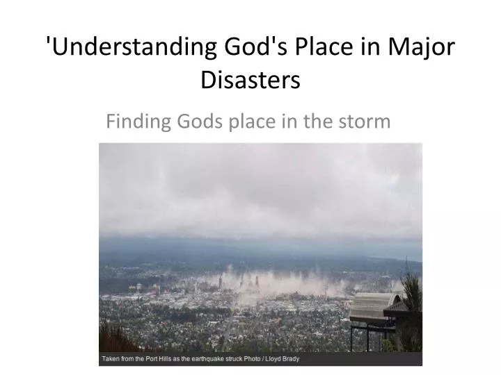 understanding god s place in major d isasters