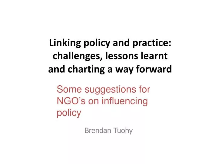 linking policy and practice challenges lessons learnt and charting a way forward