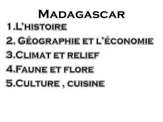 madagascar