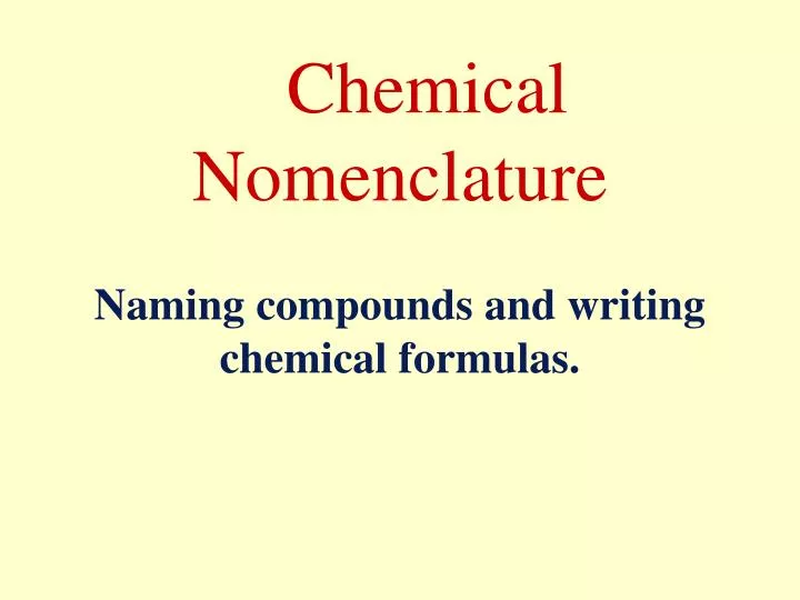 chemical nomenclature naming compounds and writing chemical formulas