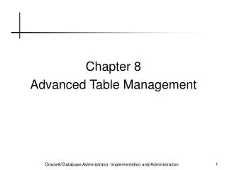 Chapter 8 Advanced Table Management