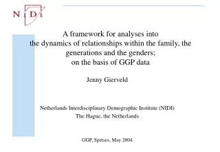 Jenny Gierveld Netherlands Interdisciplinary Demographic Institute (NIDI)