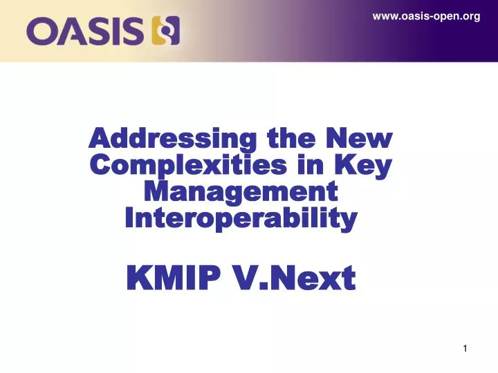 addressing the new complexities in key management interoperability kmip v next