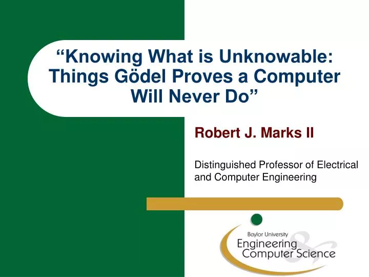 knowing what is unknowable things g del proves a computer will never do