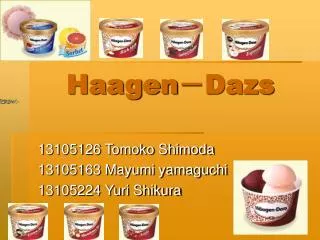 Haagen ? Dazs