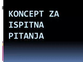 koncept za ispitna pitanja