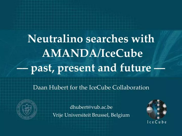 daan hubert for the icecube collaboration dhubert@vub ac be vrije universiteit brussel belgium