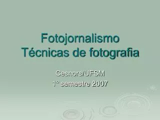 Fotojornalismo Técnicas de fotografia