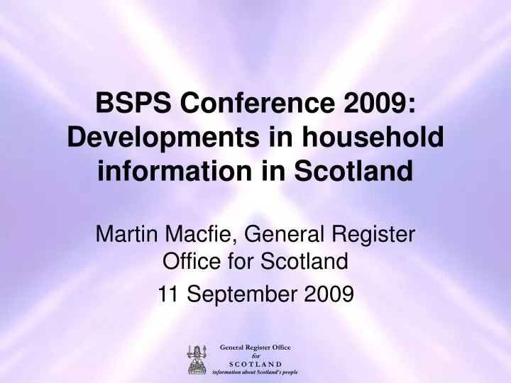bsps conference 2009 developments in household information in scotland