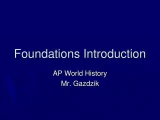 Foundations Introduction