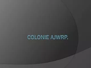 de notre colonie ajwrp