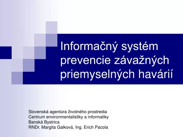 informa n syst m prevencie z va n ch priemyseln ch hav ri