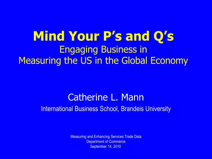 mind your p s and q s engaging business in measuring the us in the global economy