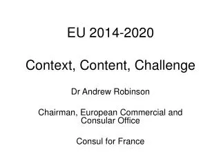 EU 2014-2020 Context, Content, Challenge
