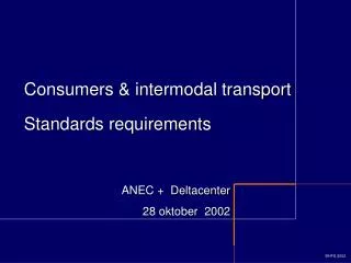 Consumers &amp; intermodal transport Standards requirements
