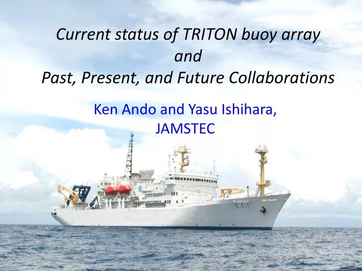 current status of triton buoy array and past present and future collaborations