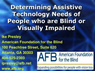Determining Assistive Technology Needs of People who are Blind or Visually Impaired