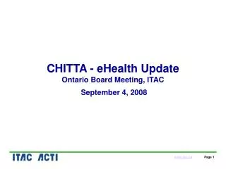 CHITTA - eHealth Update Ontario Board Meeting, ITAC September 4, 2008