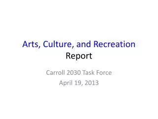 Arts, Culture, and Recreation Report
