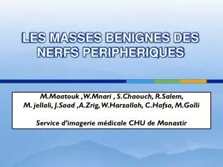 les masses benignes des nerfs peripheriques