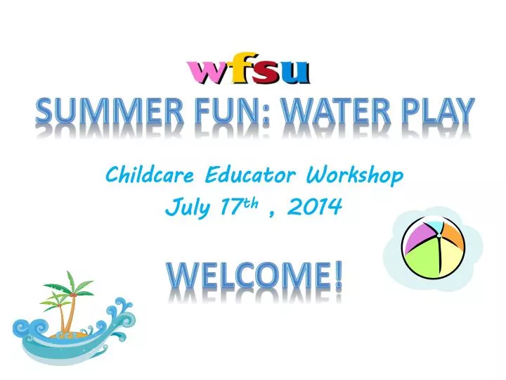 childcare educator workshop july 17 th 2014