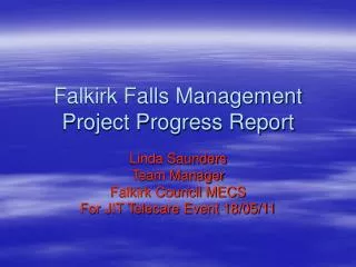Falkirk Falls Management Project Progress Report