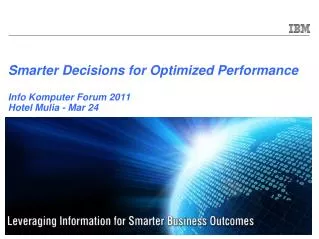 smarter decisions for optimized performance info komputer forum 2011 hotel mulia mar 24